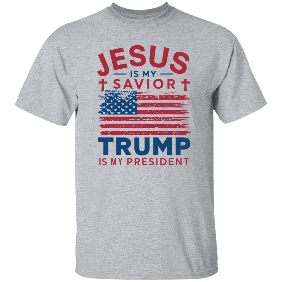 Jesus is my savior, TRUMP is my President Unisex Tops