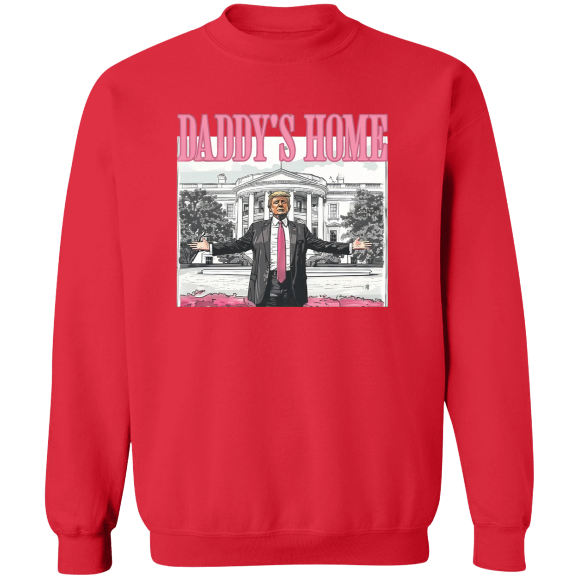 Daddy's Home Sweatshirt