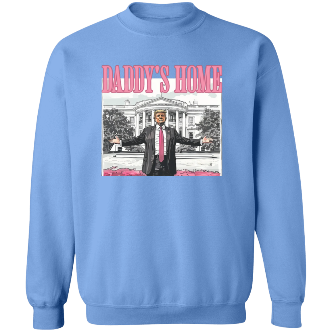 Daddy's Home Sweatshirt